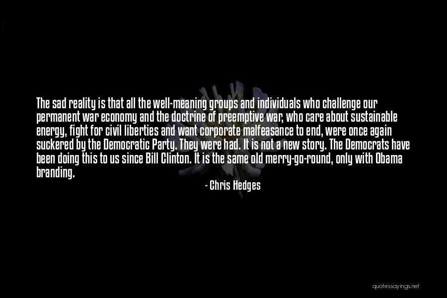 Chris Hedges Quotes 1378407