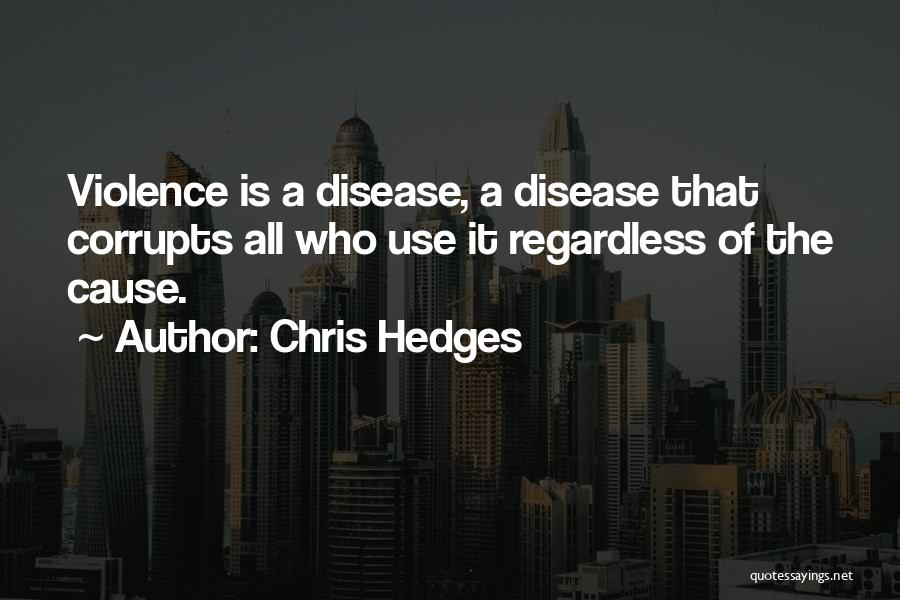 Chris Hedges Quotes 1817345