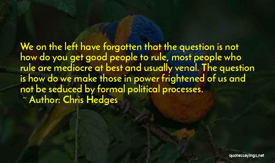 Chris Hedges Quotes 1842842