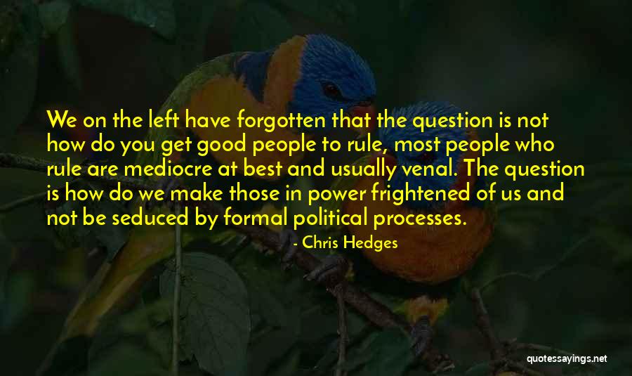 Chris Hedges Quotes 1842842 Chris Hedges Quotes 1842842