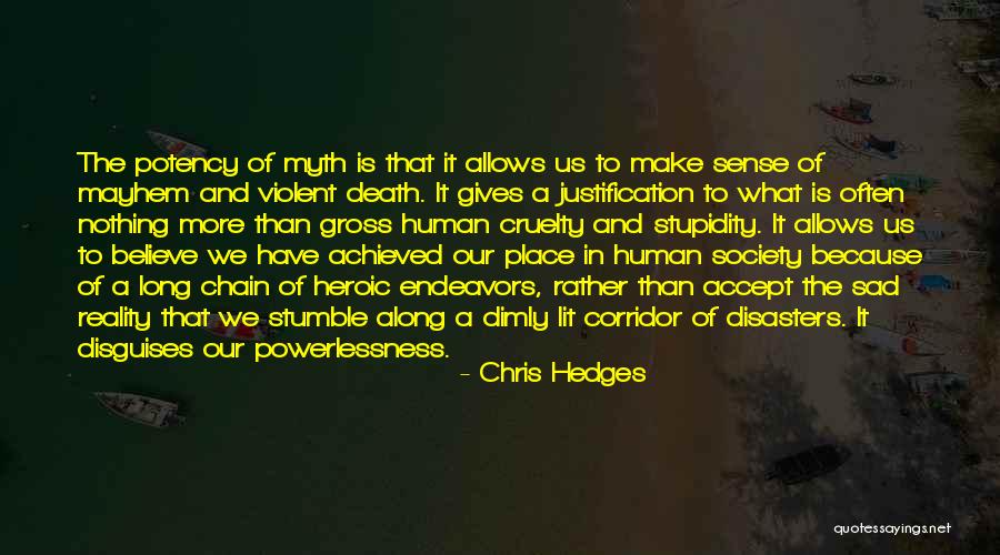Chris Hedges Quotes 1988932 Chris Hedges Quotes 1988932