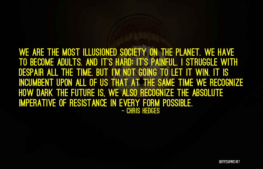 Chris Hedges Quotes 222540 Chris Hedges Quotes 222540