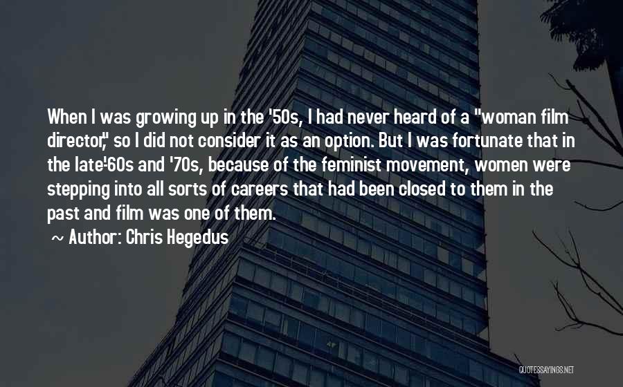 Chris Hegedus Quotes 2193814