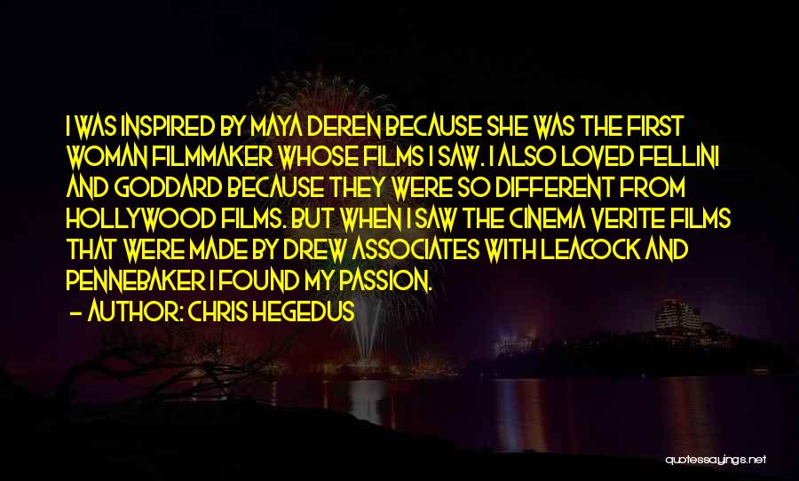 Chris Hegedus Quotes 278177