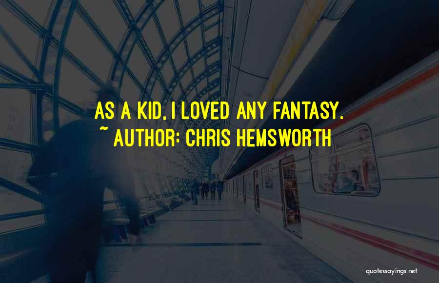 Chris Hemsworth Quotes 100892