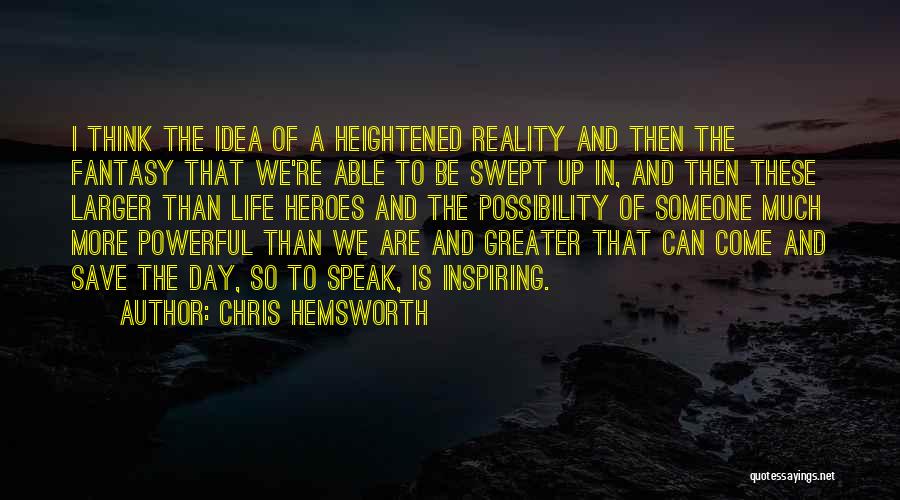 Chris Hemsworth Quotes 1026458