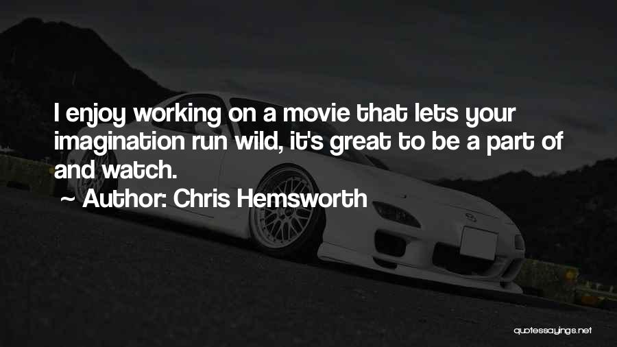 Chris Hemsworth Quotes 1711533