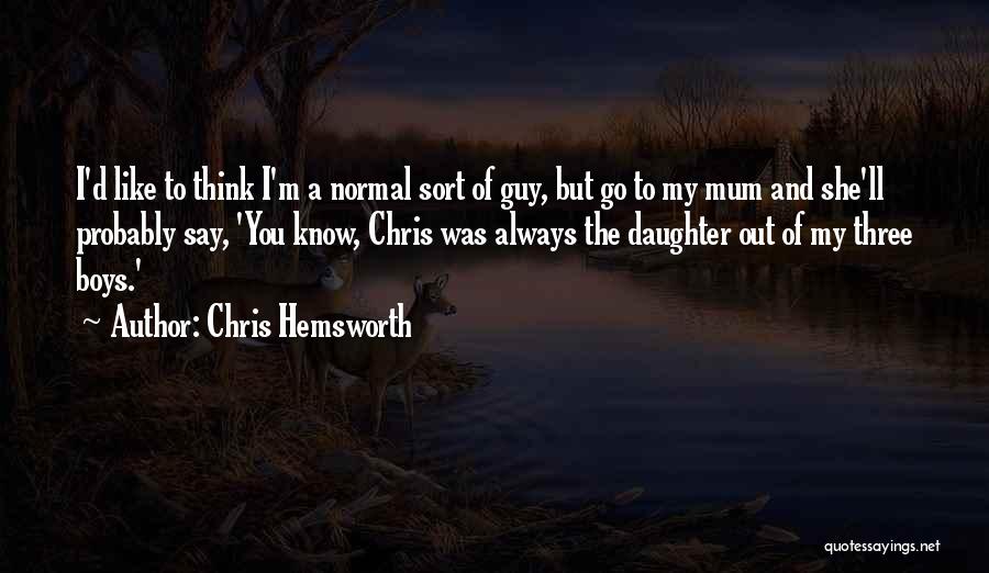 Chris Hemsworth Quotes 2249327