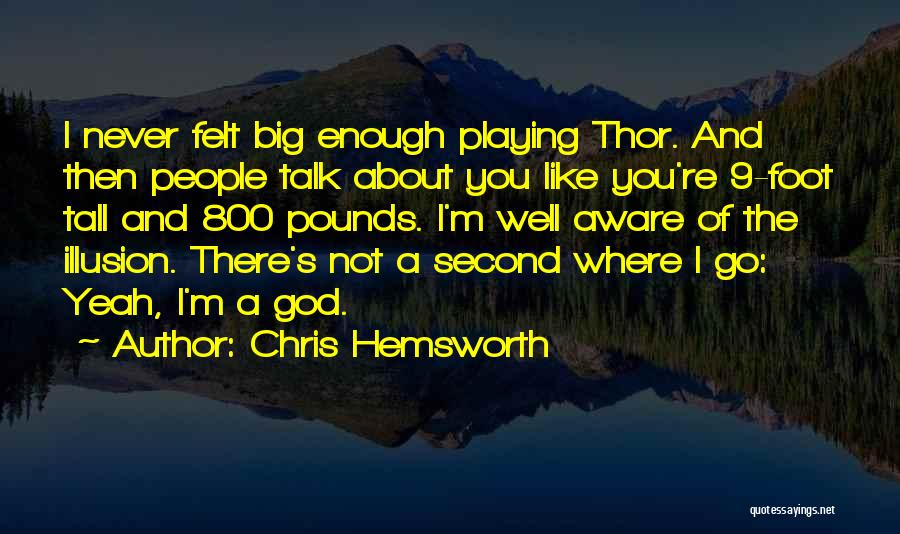 Chris Hemsworth Quotes 627172