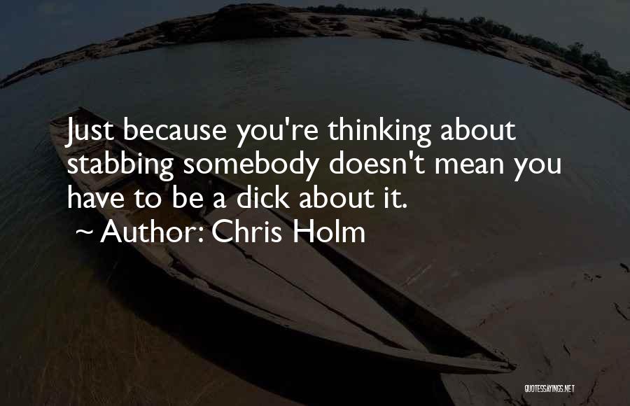 Chris Holm Quotes 2204157