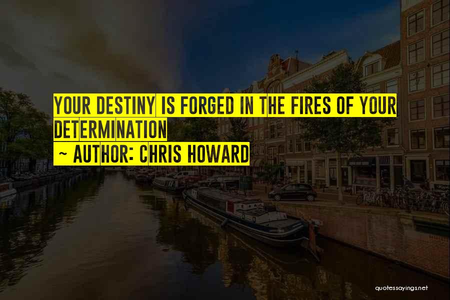 Chris Howard Quotes 1082691