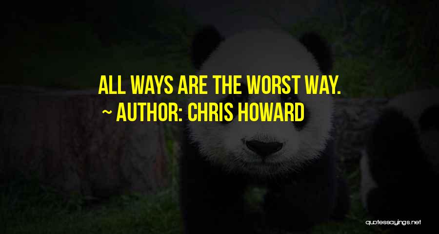 Chris Howard Quotes 1111207