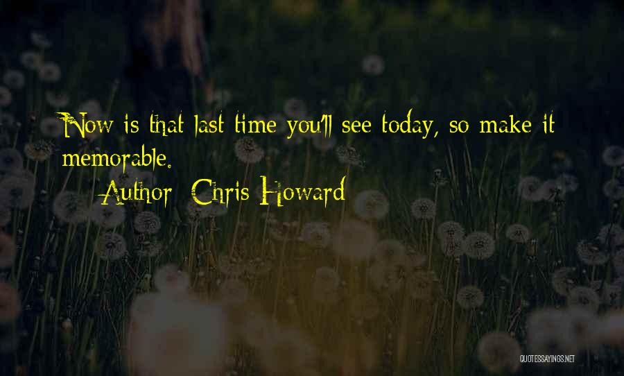 Chris Howard Quotes 1756415