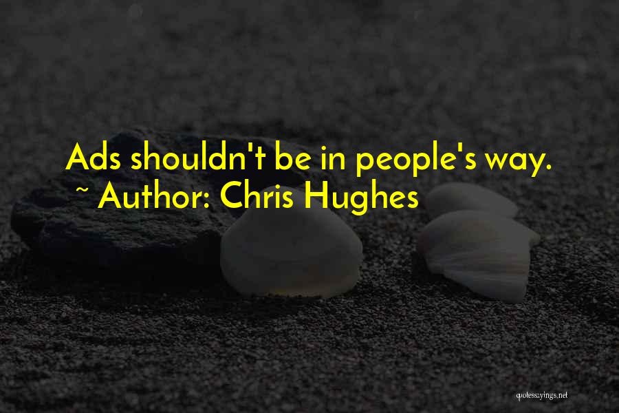 Chris Hughes Quotes 1137575