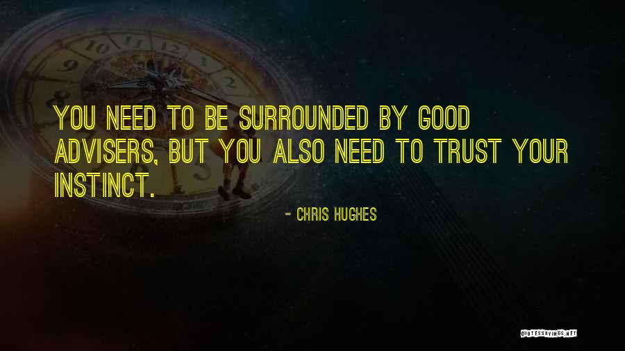 Chris Hughes Quotes 1543501