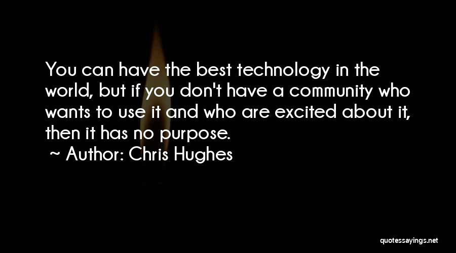 Chris Hughes Quotes 550742