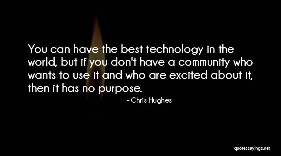 Chris Hughes Quotes 550742 Chris Hughes Quotes 550742