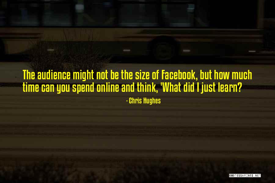 Chris Hughes Quotes 610603 Chris Hughes Quotes 610603