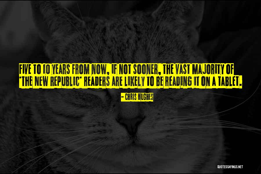 Chris Hughes Quotes 797551 Chris Hughes Quotes 797551