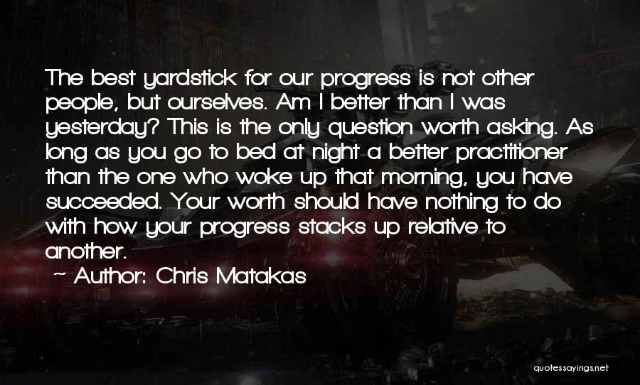 Chris In The Morning Quotes By Chris Matakas