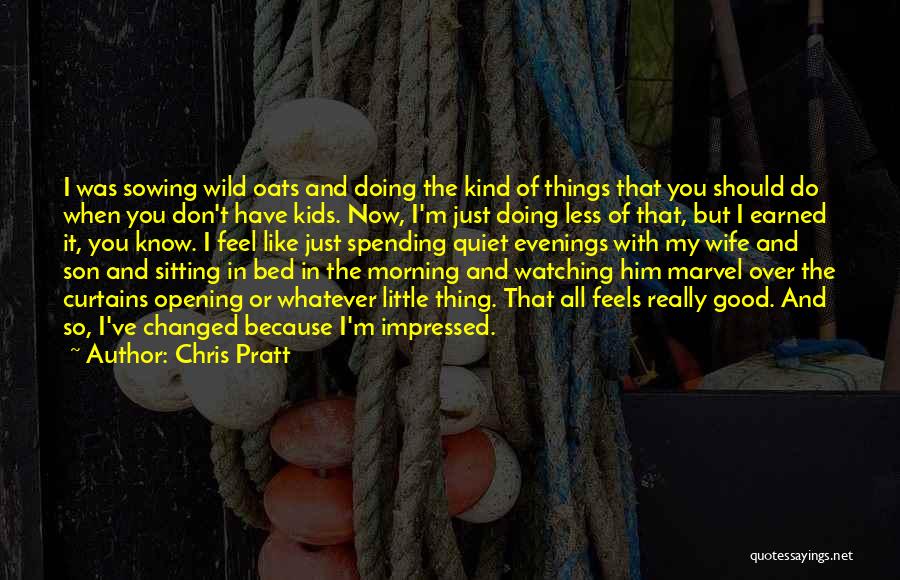 Chris In The Morning Quotes By Chris Pratt