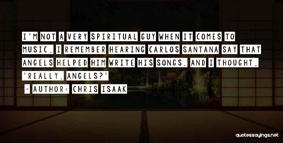 Chris Isaak Quotes 1355227