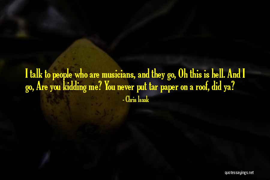 Chris Isaak Quotes 1387070 Chris Isaak Quotes 1387070