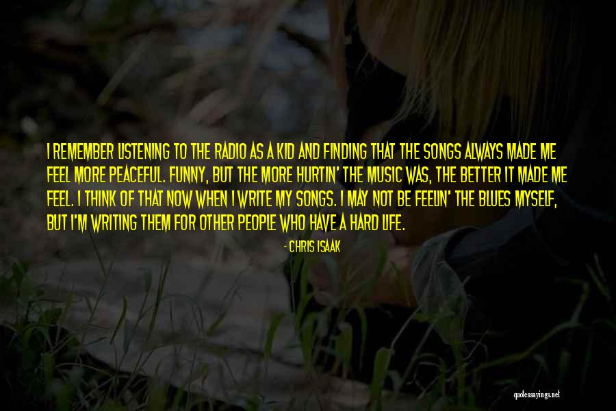 Chris Isaak Quotes 1963810