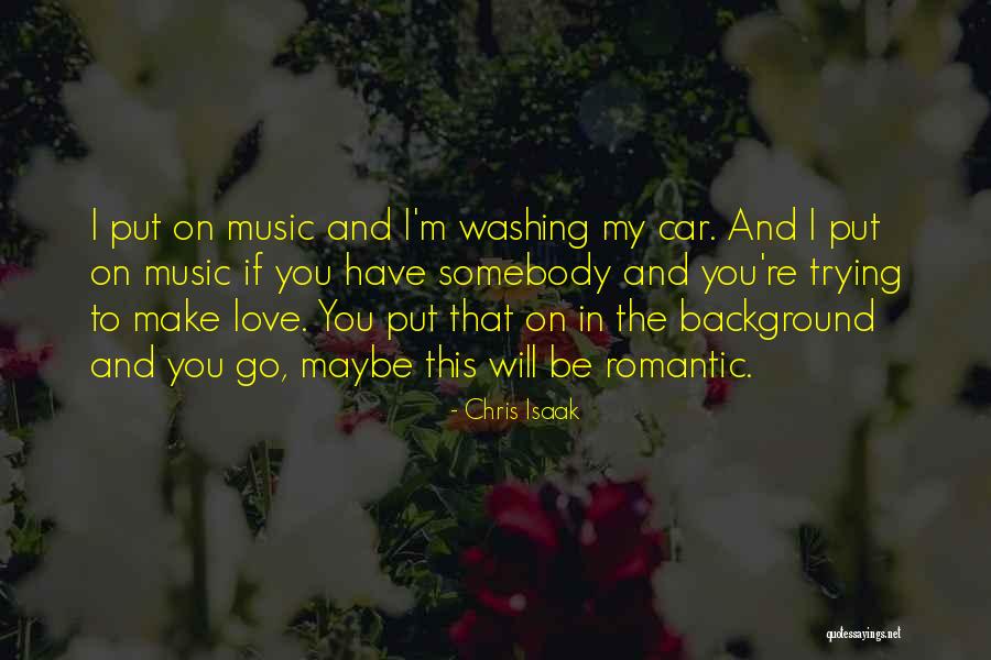 Chris Isaak Quotes 2027584