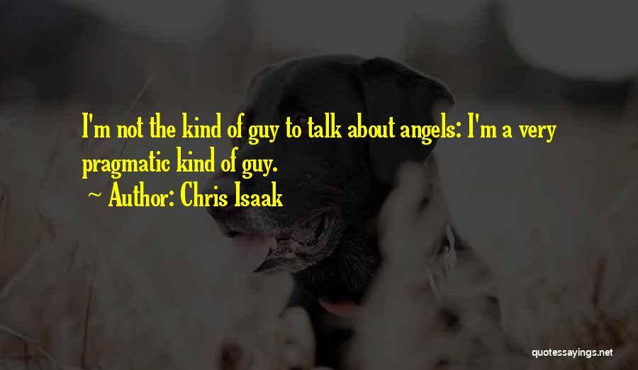 Chris Isaak Quotes 2184168