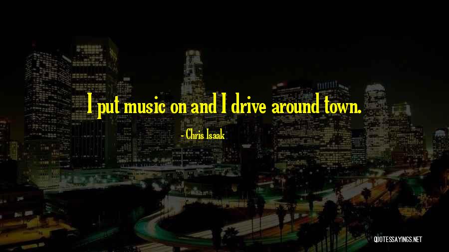 Chris Isaak Quotes 2198186