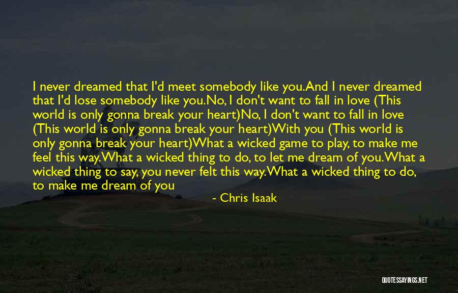 Chris Isaak Quotes 375474 Chris Isaak Quotes 375474