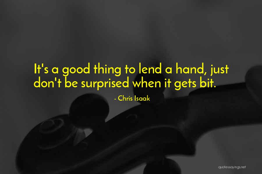 Chris Isaak Quotes 737478 Chris Isaak Quotes 737478