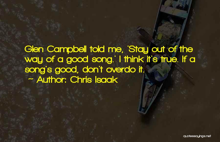 Chris Isaak Song Quotes By Chris Isaak