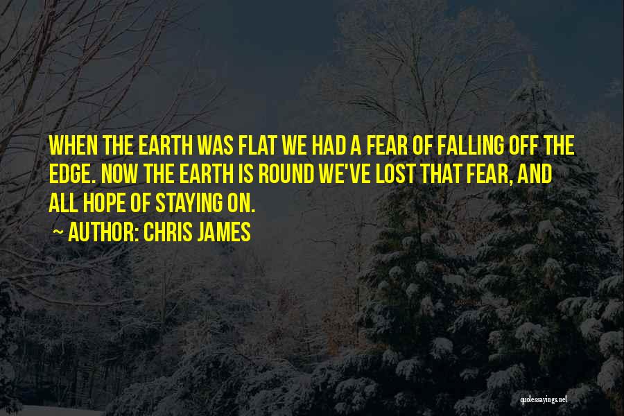 Chris James Quotes 1206893