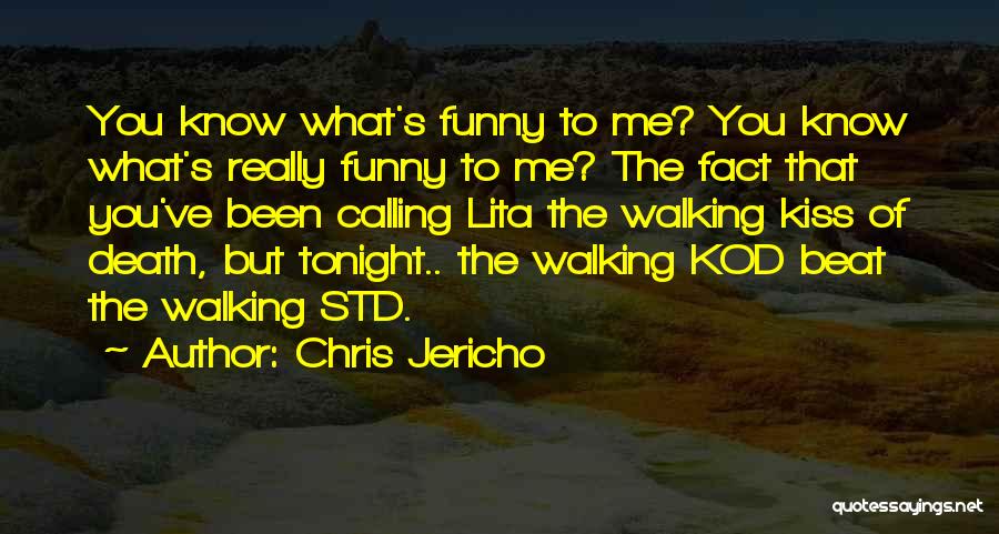 Chris Jericho Funny Quotes By Chris Jericho