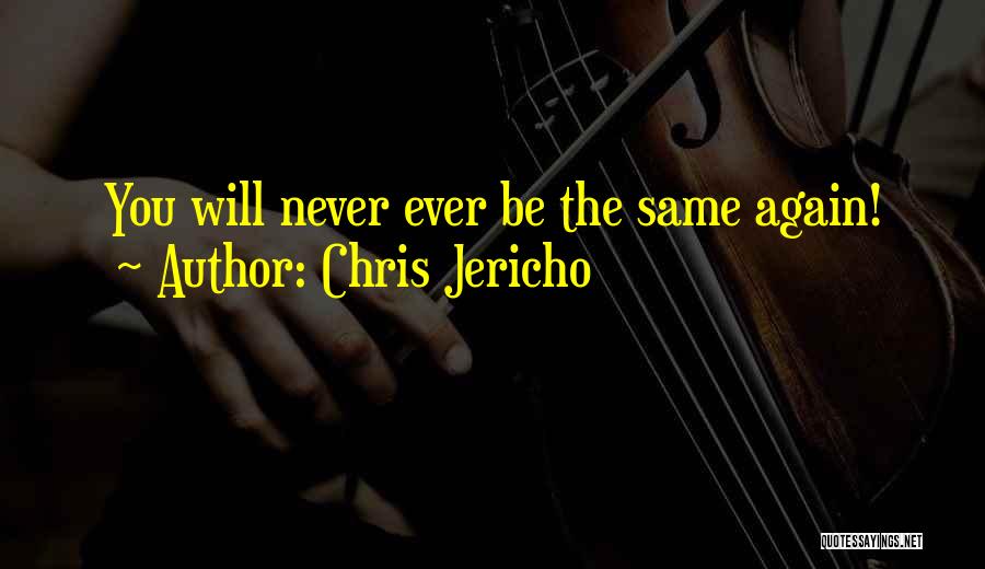 Chris Jericho Quotes 516796