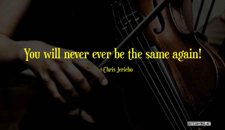 Chris Jericho Quotes 516796 Chris Jericho Quotes 516796