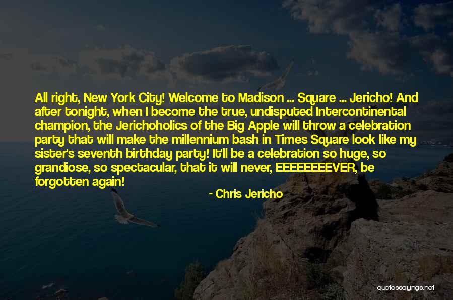Chris Jericho Quotes 736058 Chris Jericho Quotes 736058