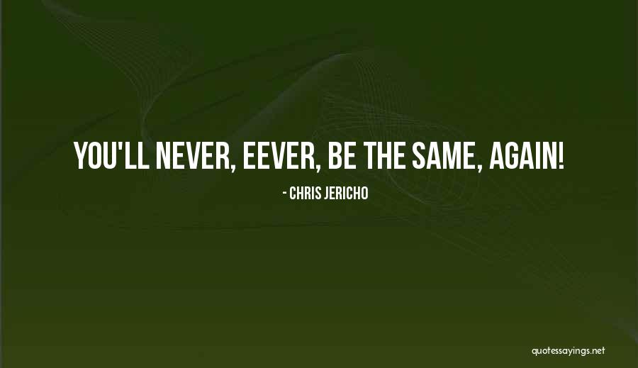 Chris Jericho Quotes 830259 Chris Jericho Quotes 830259