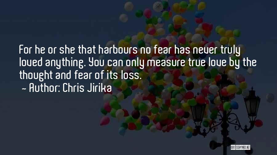 Chris Jirika Quotes 1268106