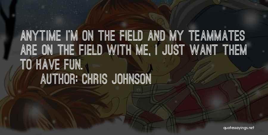 Chris Johnson Quotes 2043785