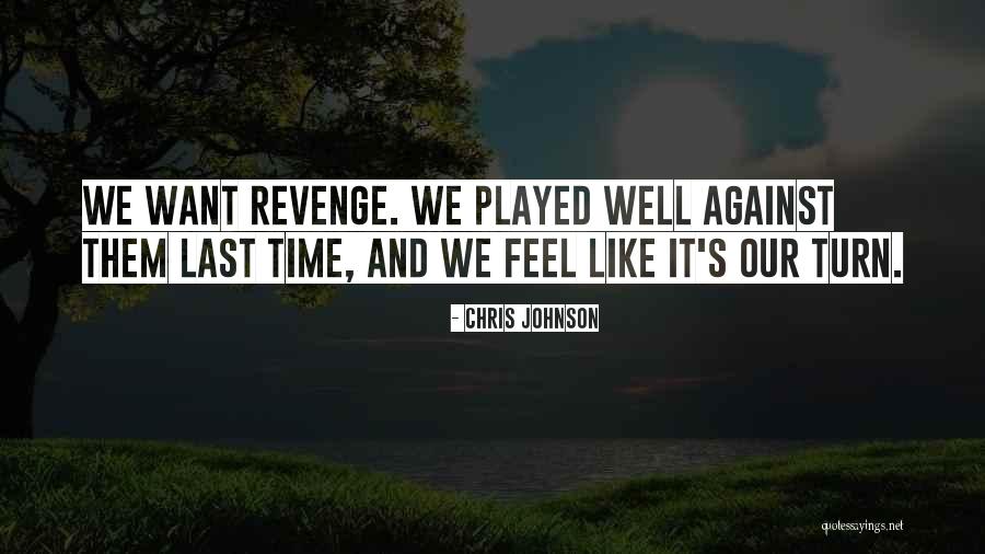 Chris Johnson Quotes 2243575 Chris Johnson Quotes 2243575