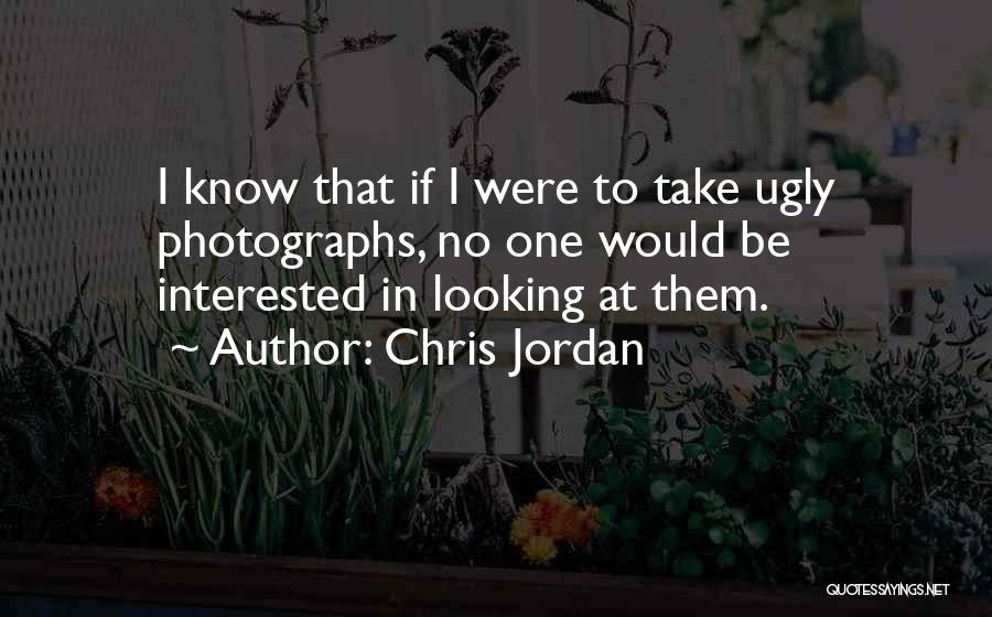 Chris Jordan Quotes 1505922