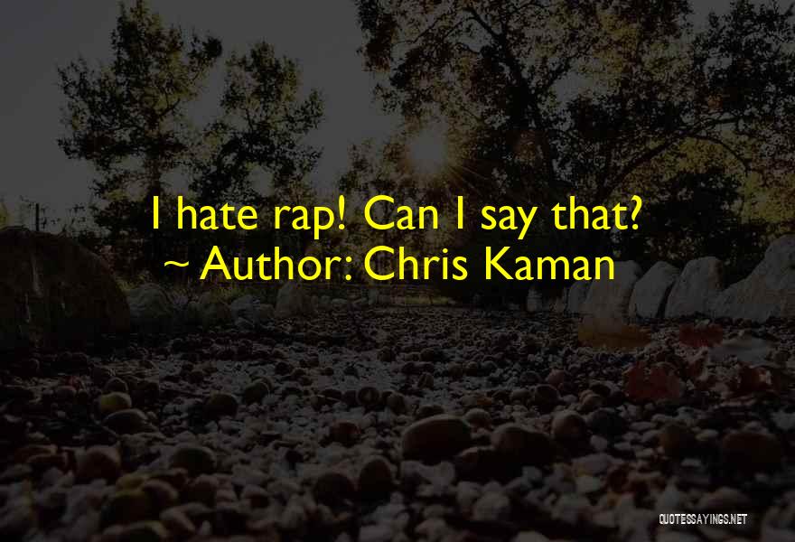 Chris Kaman Quotes 2055926