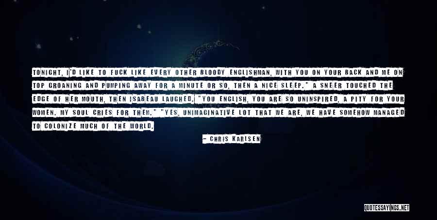 Chris Karlsen Quotes 412519 Chris Karlsen Quotes 412519