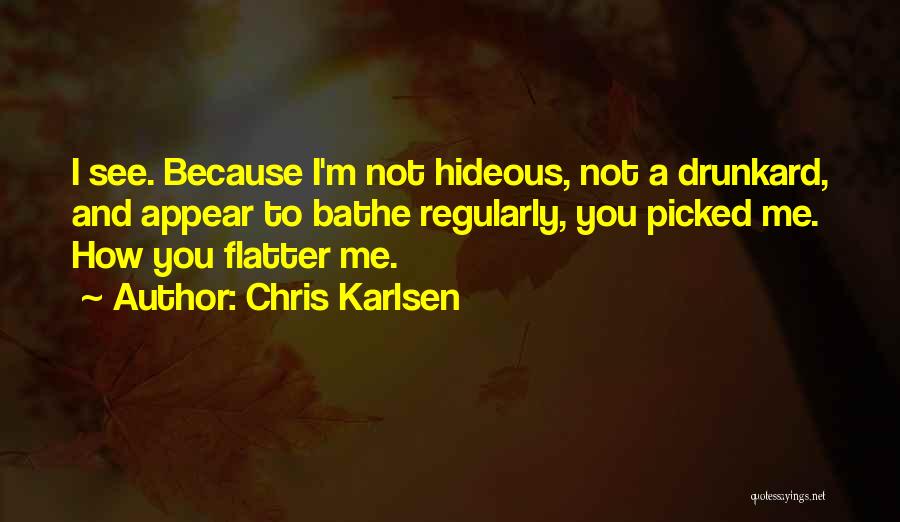 Chris Karlsen Quotes 850560