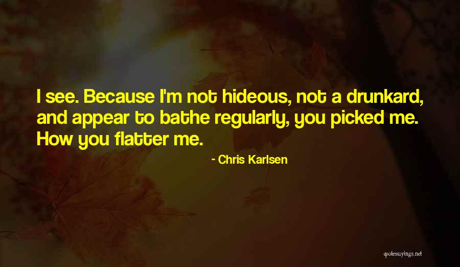 Chris Karlsen Quotes 850560