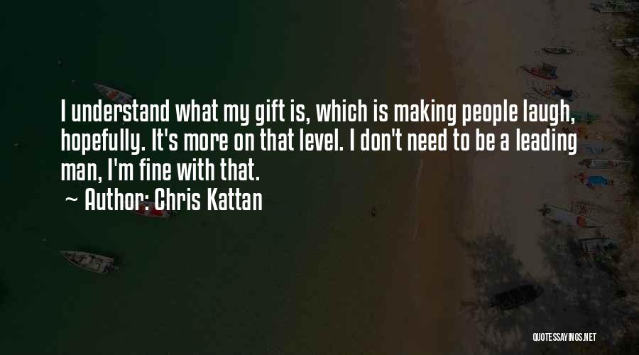 Chris Kattan Quotes 1082146