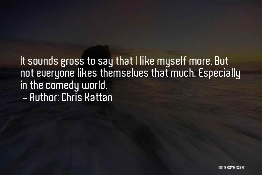 Chris Kattan Quotes 237880